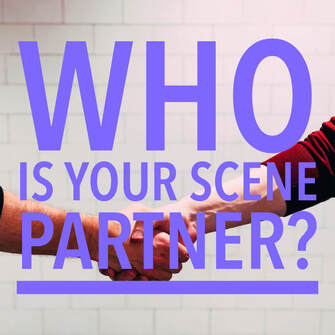 Who is your scene partner? Marianna Psaltis explains. 